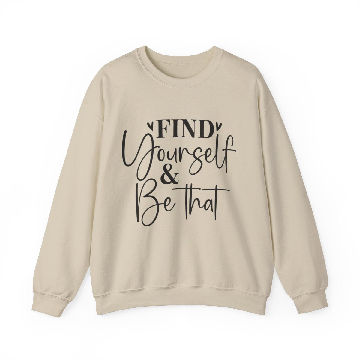 Find Yourself & Be That - Crewneck Sweatshirt