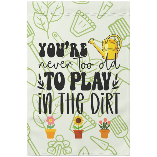 Youre_Never_Too_Old_To_Play_In_Dirt_Fla_Main_Mockup.png