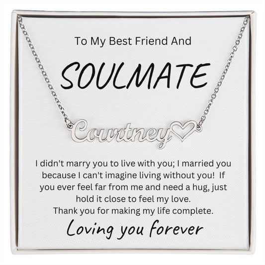 To My Soulmate Name Necklace with Heart