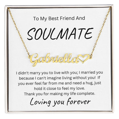 To My Soulmate Name Necklace with Heart