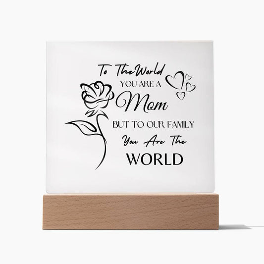 Mom You Are The World | Acrylic Plaque | Night Light | for Mother's Day | Birthday