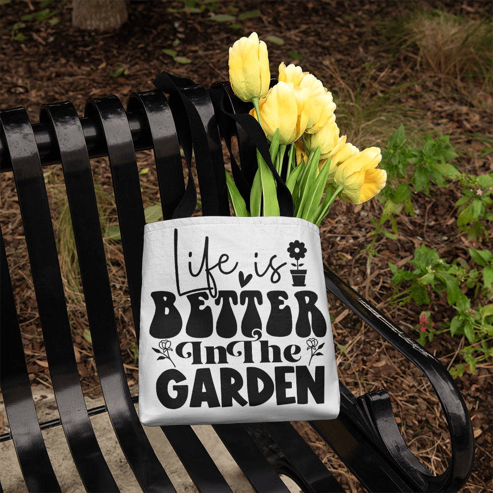 Life Is Better In The Garden Classic Tote