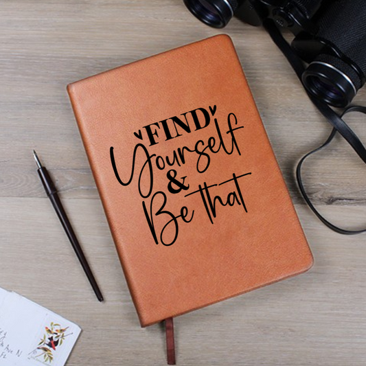 Find Yourself & Be That Journal