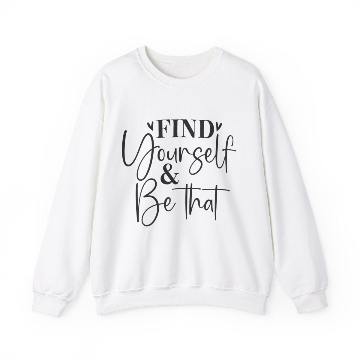 Find Yourself & Be That - Crewneck Sweatshirt